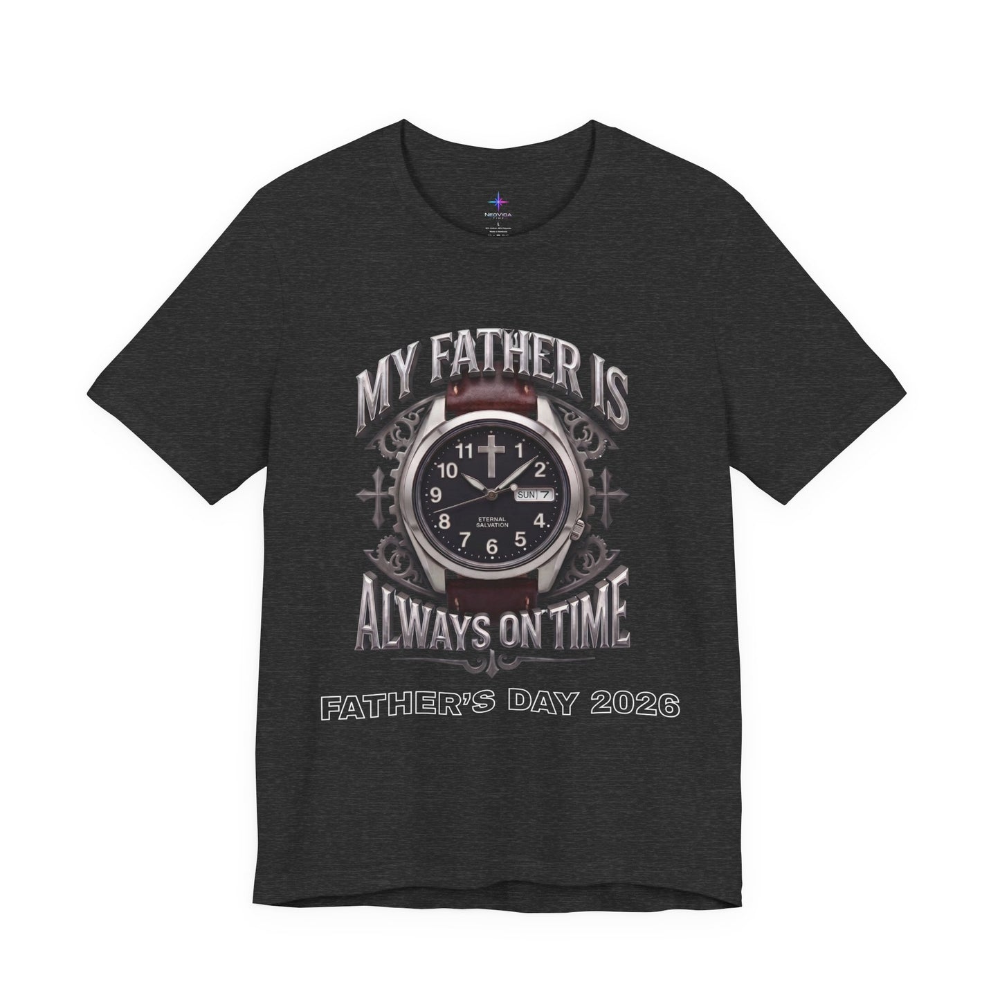 Father's Day My Father Is Always On Time Field Watch Lover T-Shirt | Christian graphic tee