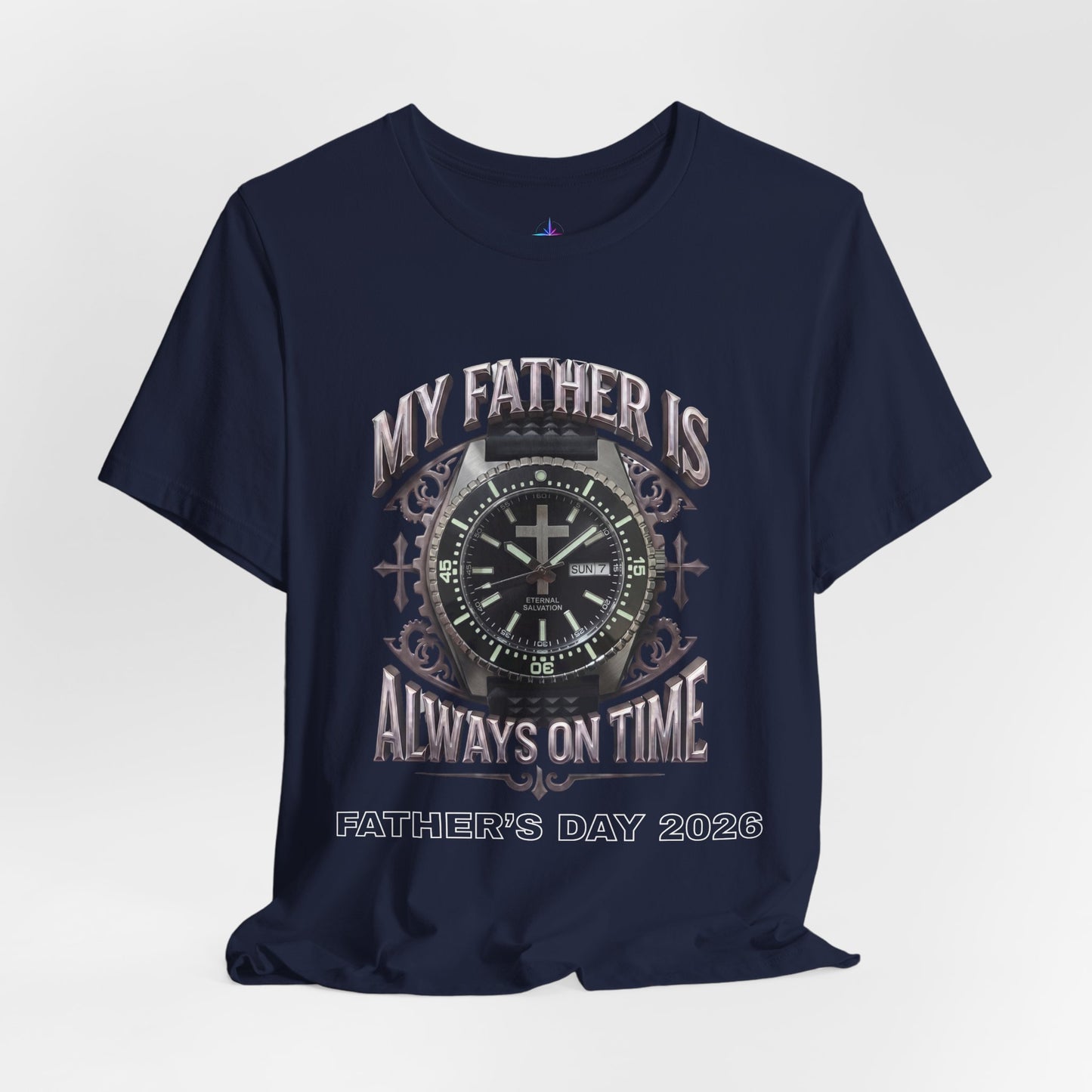Father's Day My Father Is Always On Time Dive Watch Lover T-Shirt | Christian graphic tee