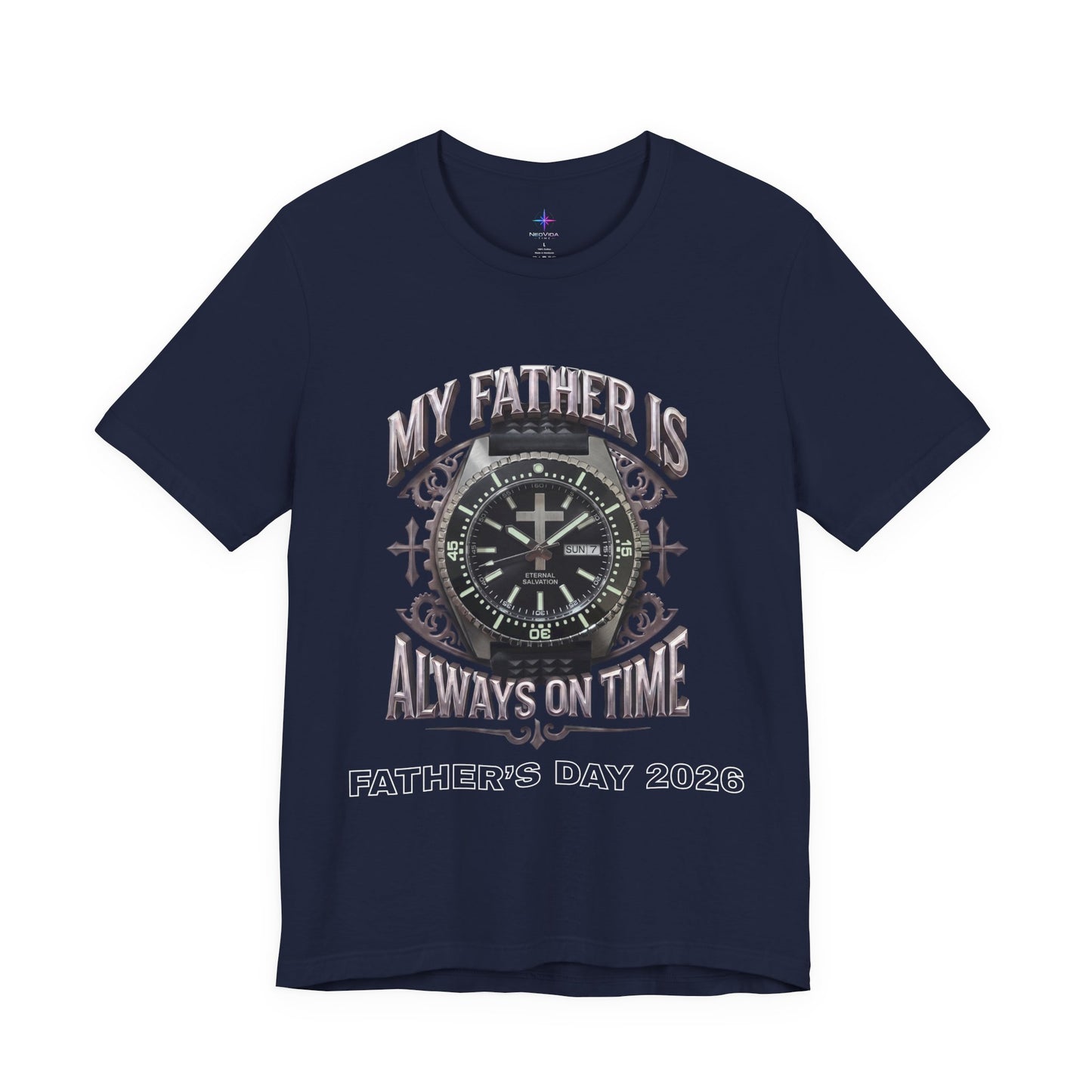 Father's Day My Father Is Always On Time Dive Watch Lover T-Shirt | Christian graphic tee