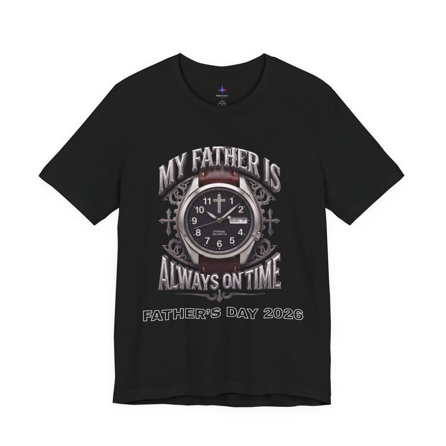 Father's Day My Father Is Always On Time Field Watch Lover T-Shirt | Christian graphic tee