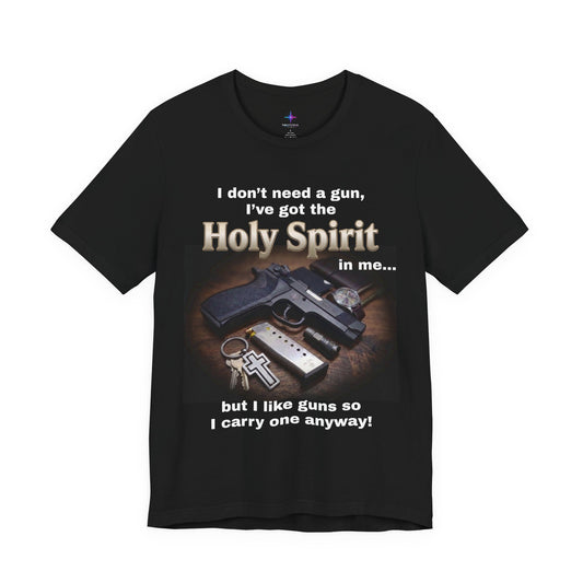 I Don't Need A Gun Christian EDC S&W T-Shirt | Christian Graphic Tee