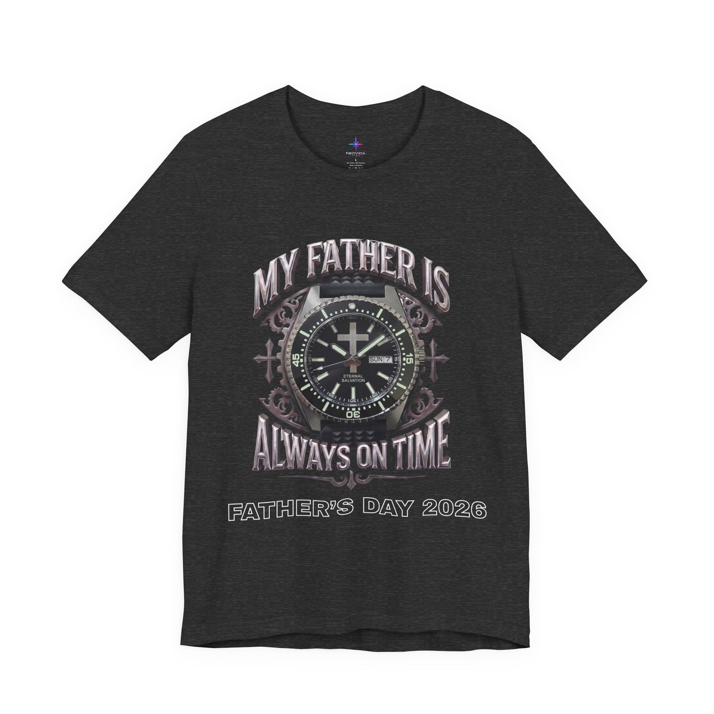 Father's Day My Father Is Always On Time Dive Watch Lover T-Shirt | Christian graphic tee