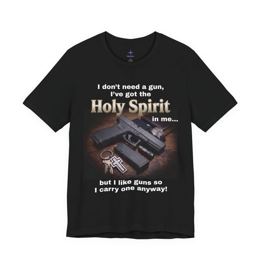 I Don't Need A Gun Christian EDC Glock T-Shirt | Christian Graphic Tee