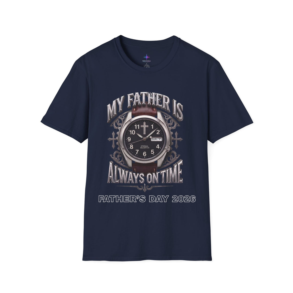 Father's Day My Father Is Always On Time Field Watch Lover T-Shirt | Christian graphic tee