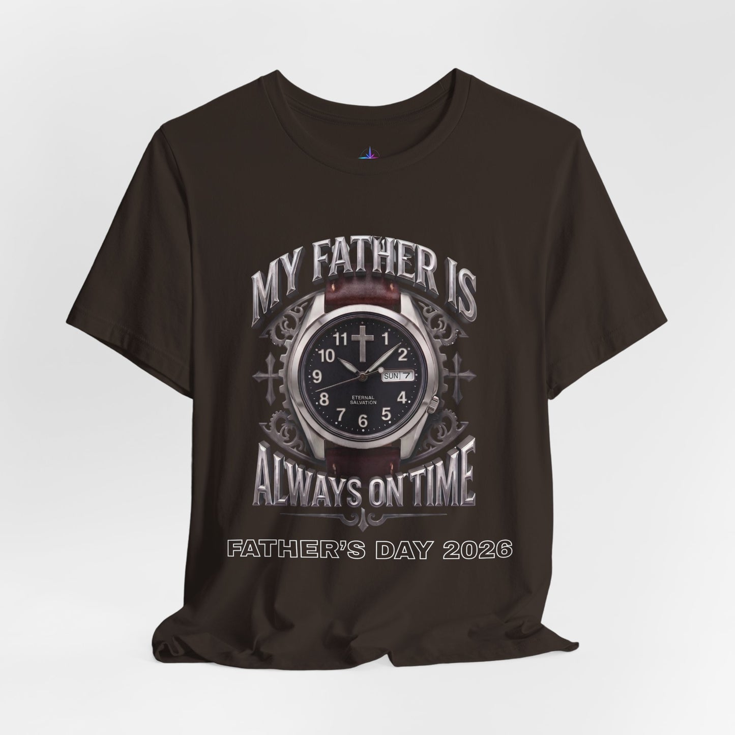 Father's Day My Father Is Always On Time Field Watch Lover T-Shirt | Christian graphic tee