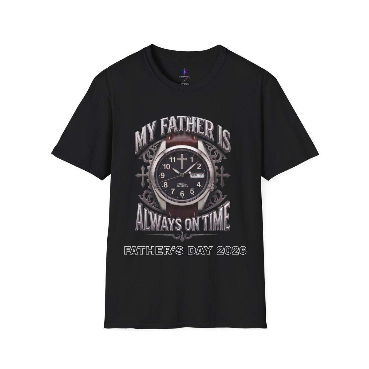 Father's Day My Father Is Always On Time Field Watch Lover T-Shirt | Christian graphic tee