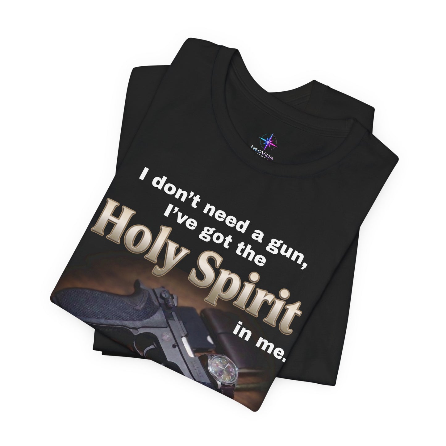 I Don't Need A Gun Christian EDC S&W T-Shirt | Christian Graphic Tee