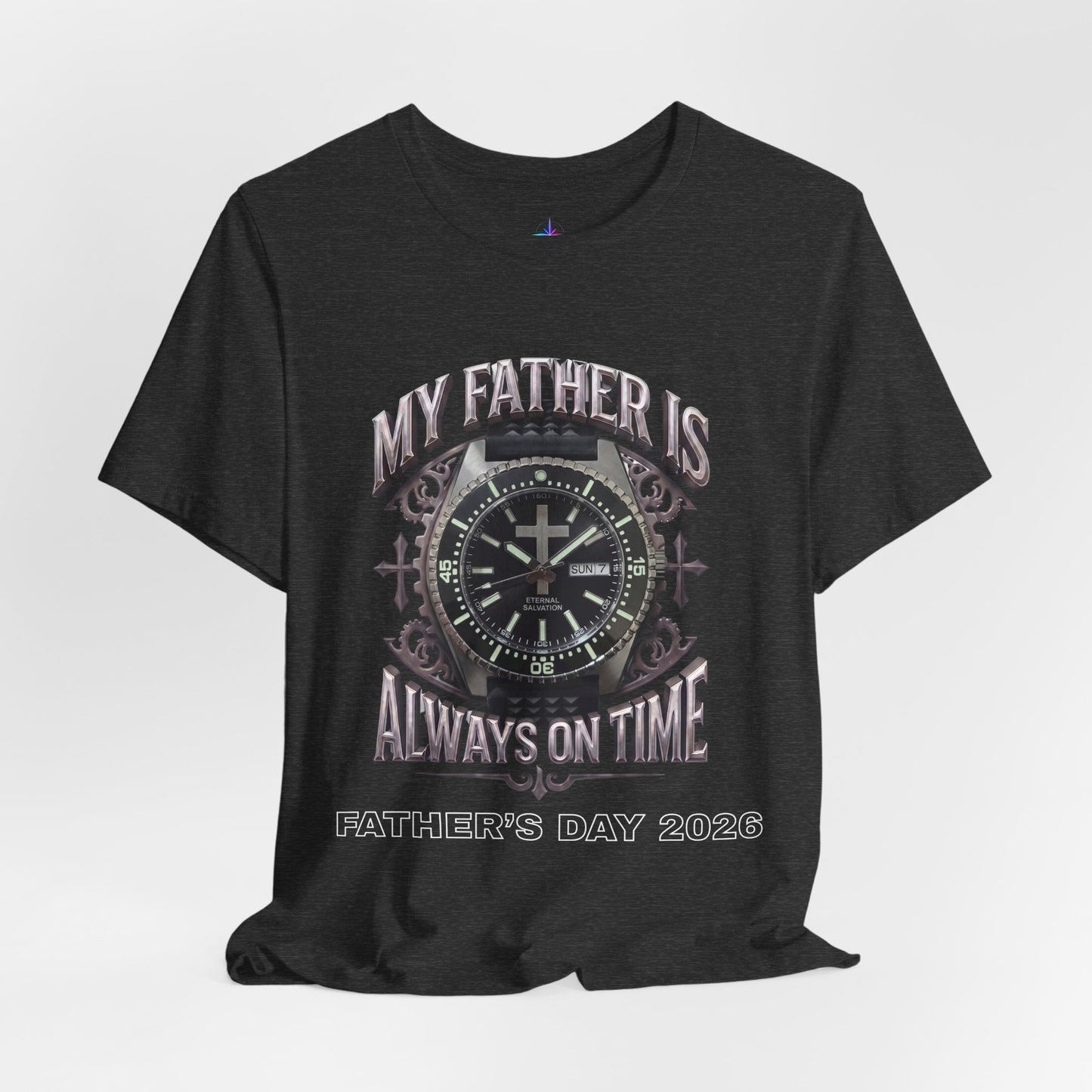 Father's Day My Father Is Always On Time Dive Watch Lover T-Shirt | Christian graphic tee