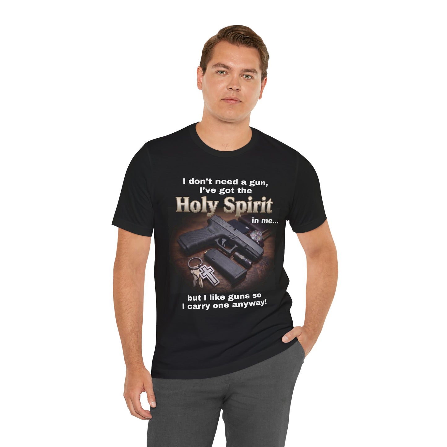 I Don't Need A Gun Christian EDC Glock T-Shirt | Christian Graphic Tee