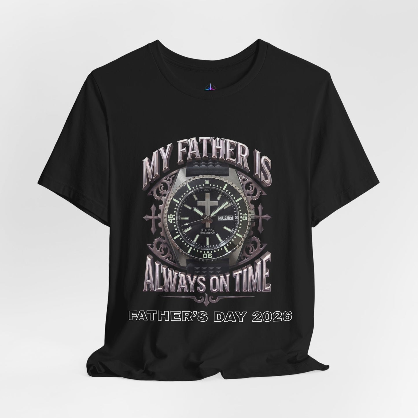 Father's Day My Father Is Always On Time Dive Watch Lover T-Shirt | Christian graphic tee