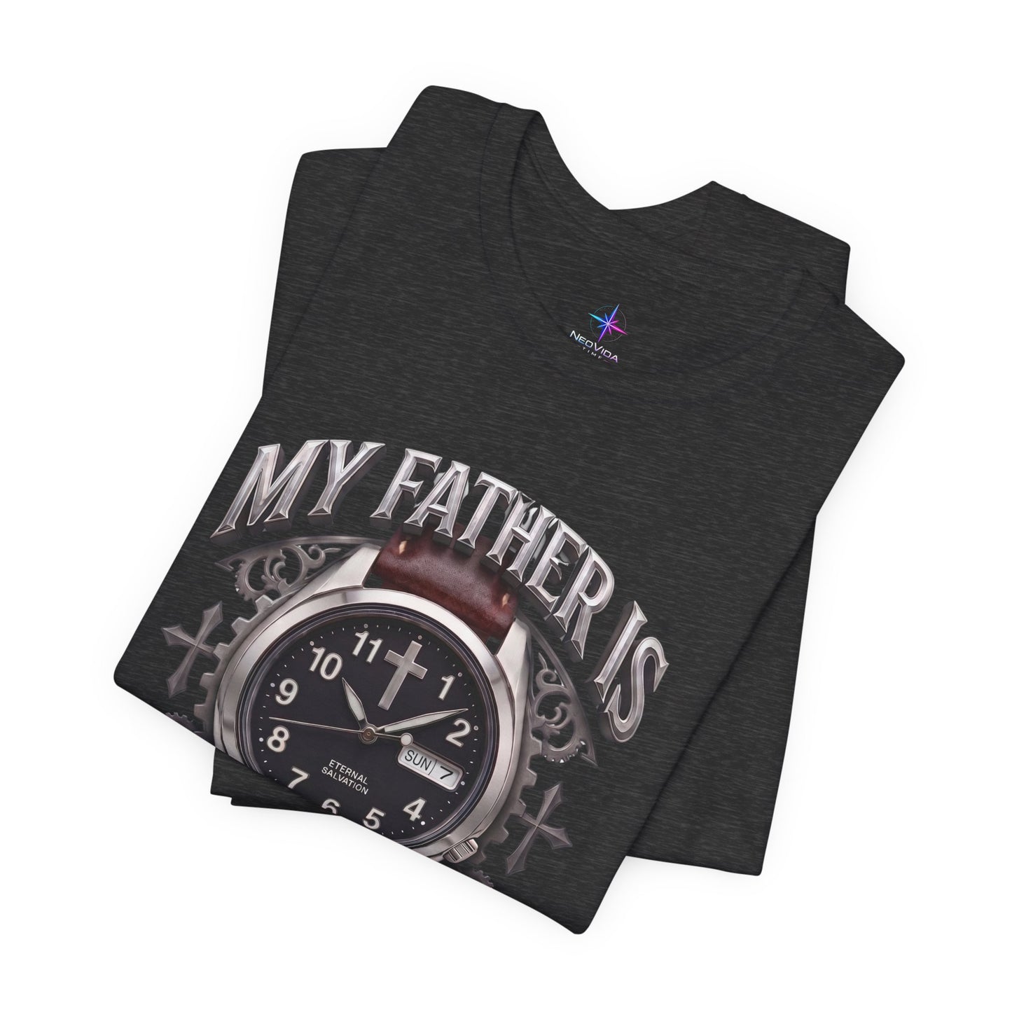Father's Day My Father Is Always On Time Field Watch Lover T-Shirt | Christian graphic tee