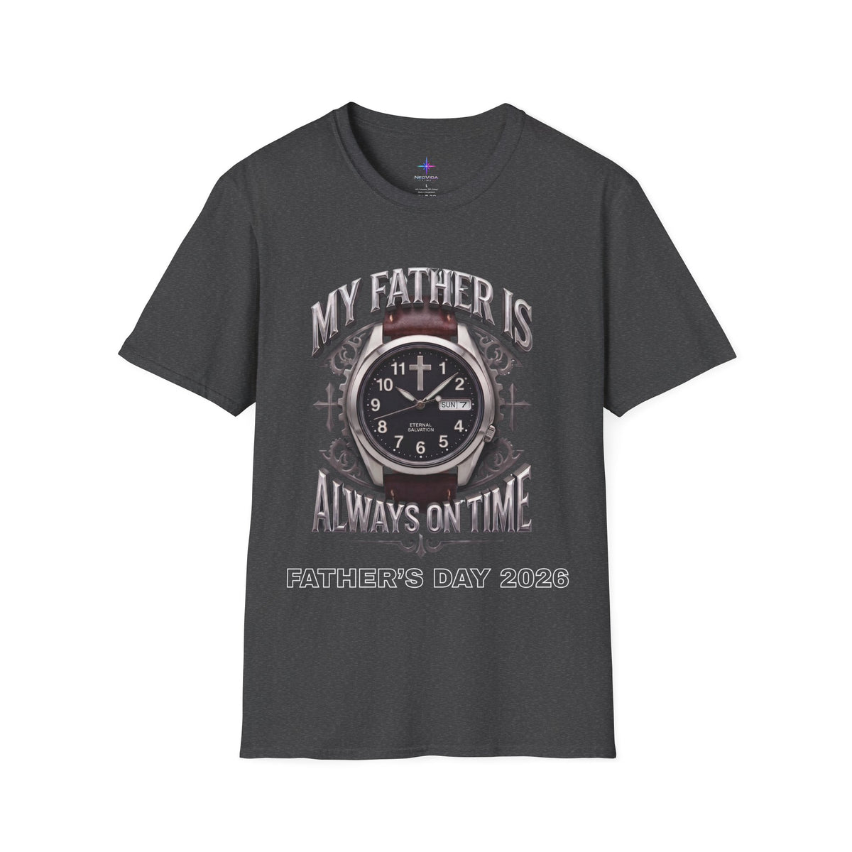 Father's Day My Father Is Always On Time Field Watch Lover T-Shirt | Christian graphic tee
