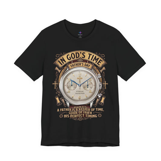 Father's Day In God's Time Watch Lover Chrono T-shirt | Christian Faith Tee